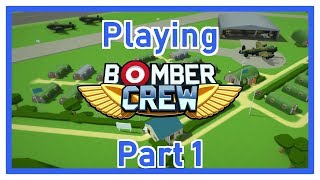Playing Bomber Crew - Part 1