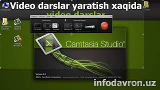 2. Ekranni videoga olish 1-qisim. Camtasia studio