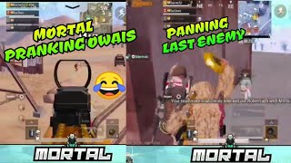 Mortal pranking owais ?, Panning last enemy, funny live stream moment of Soul Mortal, pubg mobile