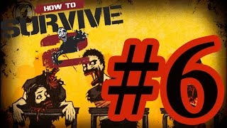 How To Survive 2 #6 Святые зарядники!