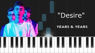Years & Years - "Desire" Piano Tutorial - Chords - How To Play - Cover