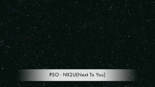 PSO - NXT2U(Next To You)
