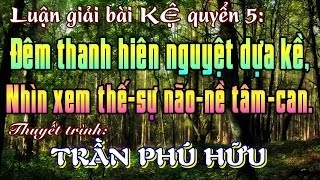 Lg 58C: Đêm thanh hiên nguyệt dựa kề, Nhìn xem thế-sự não-nề tâm-can. - Đ.Đ Trần Phú Hữu
