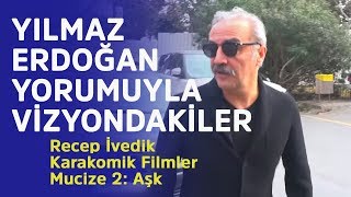 Yılmaz Erdoğan değerlendirdi: Recep İvedik - Karakomik Filmler - Mucize 2: Aşk