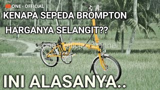 SEPEDA BROMPTON MAHAL? INI ALASANYA