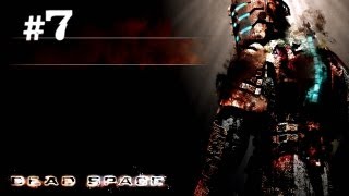 Dead Space. Серия 7 [Обратно на медицинскую палубу]