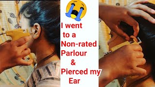 I went to a non rated parlour in my city and pierced my ears|| Indian non rated  parlour experience