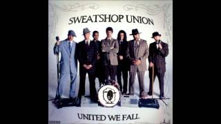 SweatShop Union - Close To Home - United We Fall