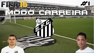 Modo Carreira Santos FC #1 - O Inicio da Jornada!! FIFA 16