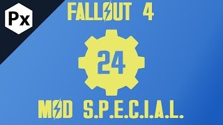 Fallout 4 Mod S.P.E.C.I.A.L. #24