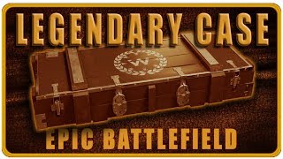 LEGENDARY CASE EPIC Battlefield \ Легендарные кейсы эпик