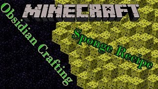 Обзор модов Minecraft #19 Obsidian Crafting и Sponge Recipe - Самый короткий обзор =)
