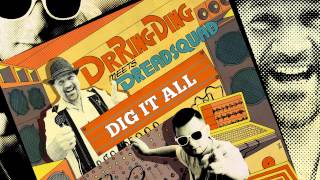 Dr. Ring Ding & Dreadsquad - Dig It All