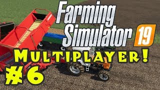 Let's Play: Farming Simulator 19...Multiplayer! - Episode 6