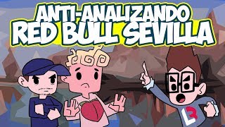 ANTI-ANALIZANDO RED BULL SEVILLA (Ft. Mark & Robledo)