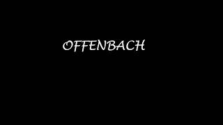 Offenbach  -  Faut que j'me pousse