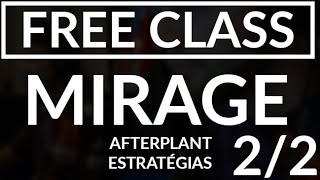 FreeClass - Afterplant e Estratégias na mirage 2/2