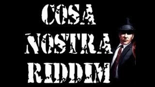 COSA NOSTRA RIDDIM MIX (2010)