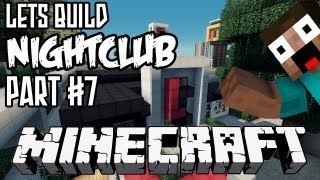 Minecraft Lets Build HD: NightClub - Part 7