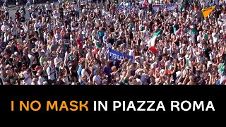 I no mask in piazza Roma: "Governo di criminali assassini"