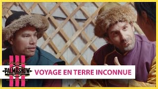 Voyage en terre inconnue - Palmashow