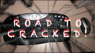 ROAD TO CRACKED! (M&KB Week 1)