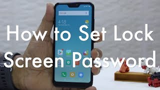 Redmi 6: How to  Set Lock Screen Password
