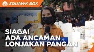 Siaga! Ancaman Lonjakan Pangan Mengintai