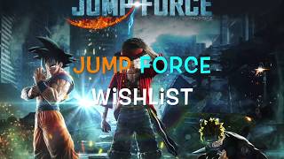 Jump Force Realistic Wishlist