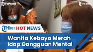 Polisi Pastikan Pemeran Wanita Video Kebaya Merah Punya Kepribadian Ganda