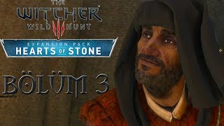 The Witcher 3 Hearts of Stone: Türkçe Altyazılı - Bölüm 3 - RÜN TAŞI USTASI