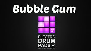 Bubble Gum - Electro Drum Pads 24