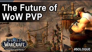 The Future of World of Warcraft PVP #SOLOQUE