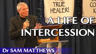 A Life of Intercession | Dr Sam Matthews | NewHopeCardiff