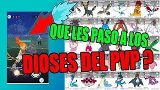 ?? QUE PASO CON LOS DIOSES DEL PVP ? TOP RANK 30 Los mejores pokemon para pvp 2020 POKEMON GO