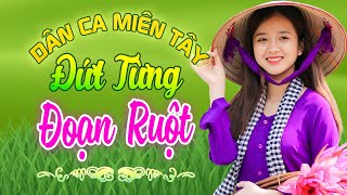 ĐỨT TỪNG ĐOẠN RUỘT - Nhạc Trữ Tình Dân Ca Miền Tây Không Quảng Cáo - LK Cha Cha Cha Miền Tây