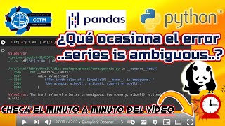 + ¿Cómo resolver el error is ambiguous en un dataframe de Pandas? | Evaluar condiciones| Python