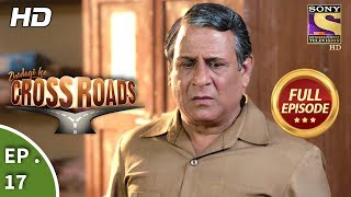 Crossroads - Ep 17 - Full Episode - 12th July, 2018