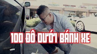 201 SHOW - 100 Đô Dưới Bánh Xe
