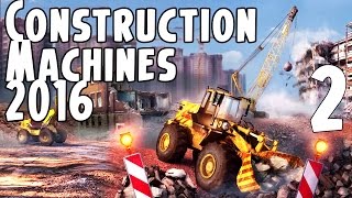 Construction Machines Simulator 2016 Gameplay Part 2