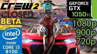The Crew 2 Beta - GTX 1050 ti - i3 8100 - 1080p - 900p - 720p - benchmark