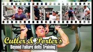 JAY CUTLER & MATT PORTER'S BEYOND FAILURE DELTS TRAINING.  (FULL WORKOUT)