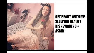Get Ready With Me: Disneybound + Sleeping Beauty ASMR