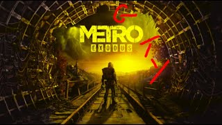 Metro  Exodus/ New update Ranger Hardcore/4k/GF Driver 419.67 GR