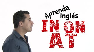 La forma más fácil de aprender IN ON AT