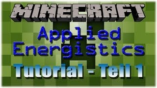 Applied Energistics Tutorial - Teil 1 [Minecraft] [Deutsch/German] HD+
