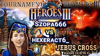 Heroes III.Герои 3 Турнир стримеров: Szopa666 vs hexeract6_ - Jebus Cross - H3gg 1/4 Финала - Игра#1
