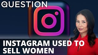 Instagram being used to sell women to Persian Gulf countries