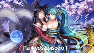 Rankeds [EP 1] Consejos,trolls e historias varias