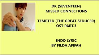 DK (SEVENTEEN) - Missed Connections ( The Great Seducer OST Part.3)  Lyric Indo Sub